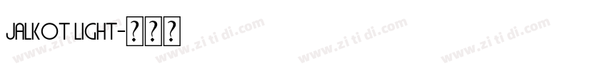 Jalkot Light字体转换 Jalkot Light字体转换